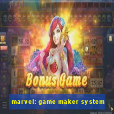 marvel: game maker system